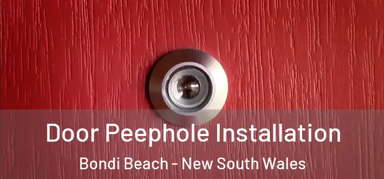 Door Peephole Installation Bondi Beach - New South Wales