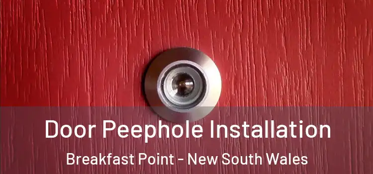 Door Peephole Installation Breakfast Point - New South Wales