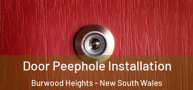 Door Peephole Installation Burwood Heights - New South Wales
