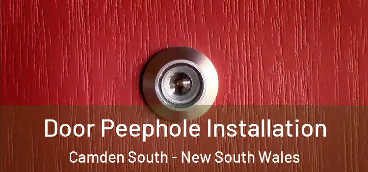 Door Peephole Installation Camden South - New South Wales