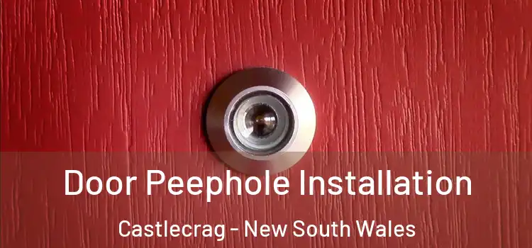 Door Peephole Installation Castlecrag - New South Wales