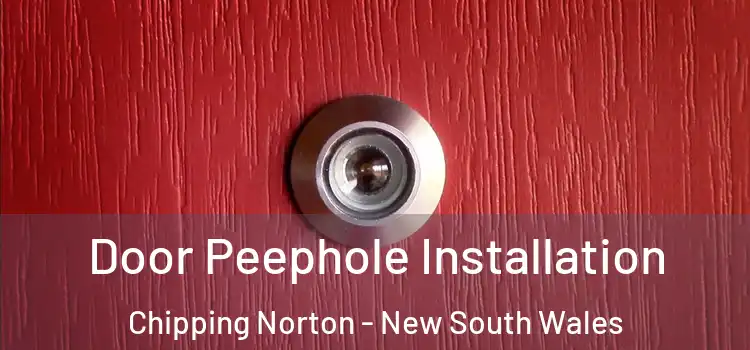 Door Peephole Installation Chipping Norton - New South Wales