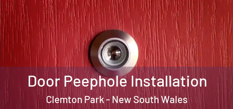 Door Peephole Installation Clemton Park - New South Wales