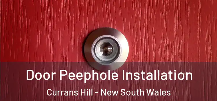 Door Peephole Installation Currans Hill - New South Wales