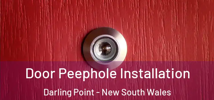 Door Peephole Installation Darling Point - New South Wales