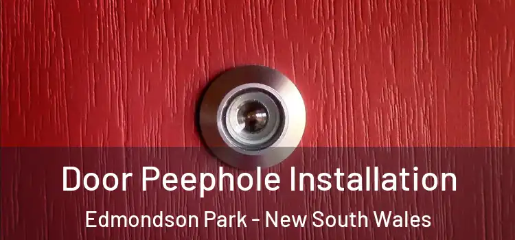 Door Peephole Installation Edmondson Park - New South Wales