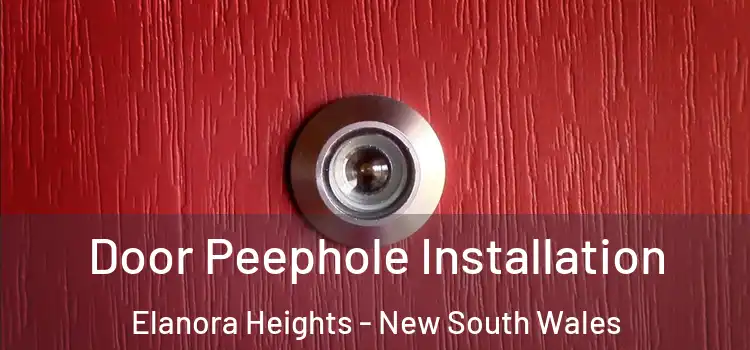 Door Peephole Installation Elanora Heights - New South Wales