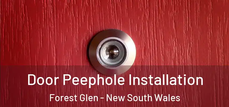 Door Peephole Installation Forest Glen - New South Wales