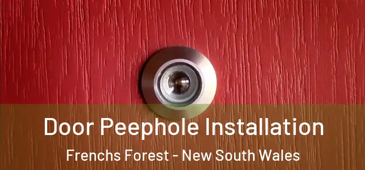 Door Peephole Installation Frenchs Forest - New South Wales