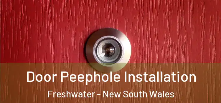 Door Peephole Installation Freshwater - New South Wales