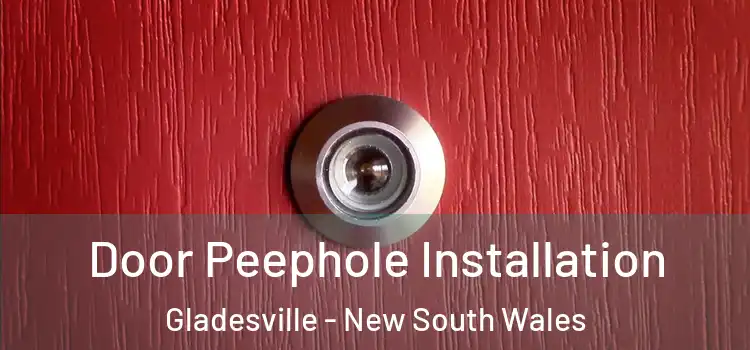 Door Peephole Installation Gladesville - New South Wales