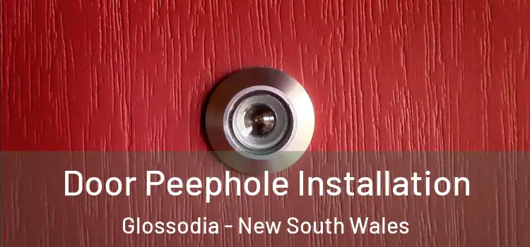 Door Peephole Installation Glossodia - New South Wales