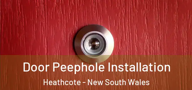 Door Peephole Installation Heathcote - New South Wales