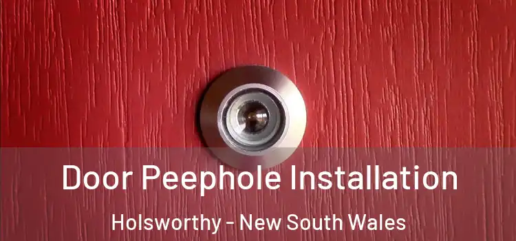 Door Peephole Installation Holsworthy - New South Wales