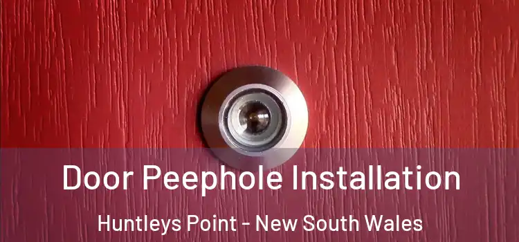 Door Peephole Installation Huntleys Point - New South Wales