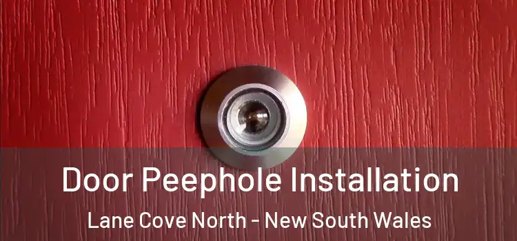 Door Peephole Installation Lane Cove North - New South Wales
