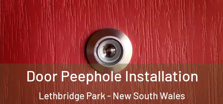 Door Peephole Installation Lethbridge Park - New South Wales