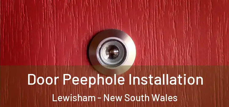 Door Peephole Installation Lewisham - New South Wales
