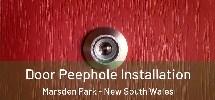 Door Peephole Installation Marsden Park - New South Wales