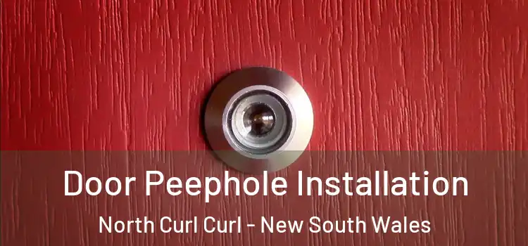 Door Peephole Installation North Curl Curl - New South Wales