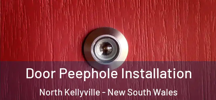 Door Peephole Installation North Kellyville - New South Wales