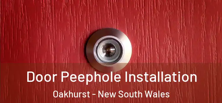 Door Peephole Installation Oakhurst - New South Wales