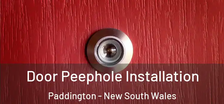 Door Peephole Installation Paddington - New South Wales