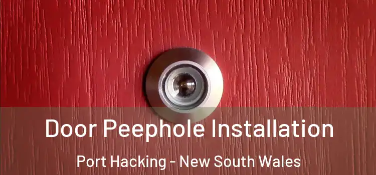 Door Peephole Installation Port Hacking - New South Wales