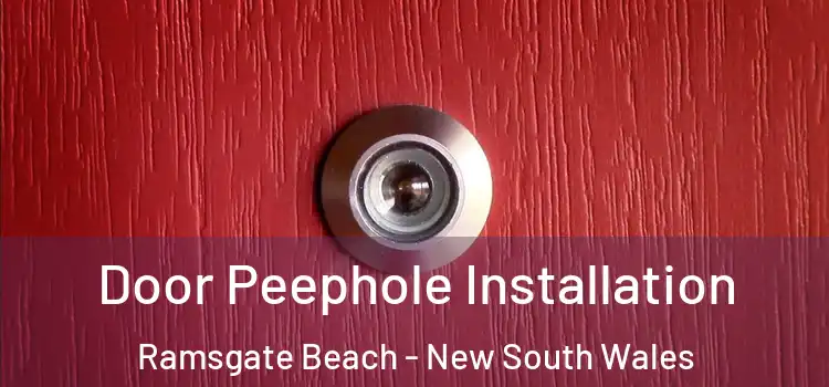 Door Peephole Installation Ramsgate Beach - New South Wales