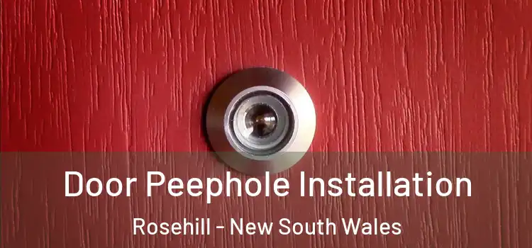 Door Peephole Installation Rosehill - New South Wales