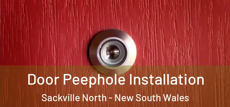 Door Peephole Installation Sackville North - New South Wales