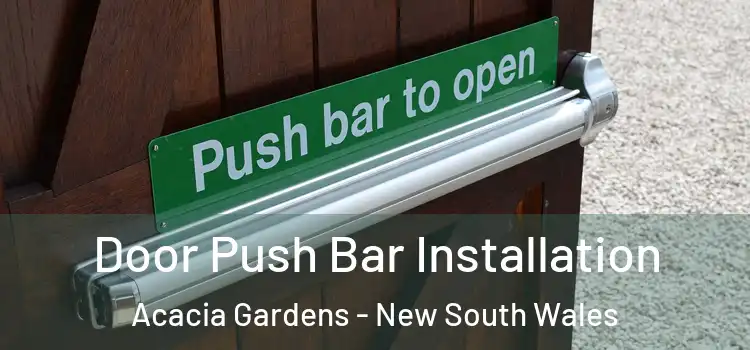 Door Push Bar Installation Acacia Gardens - New South Wales