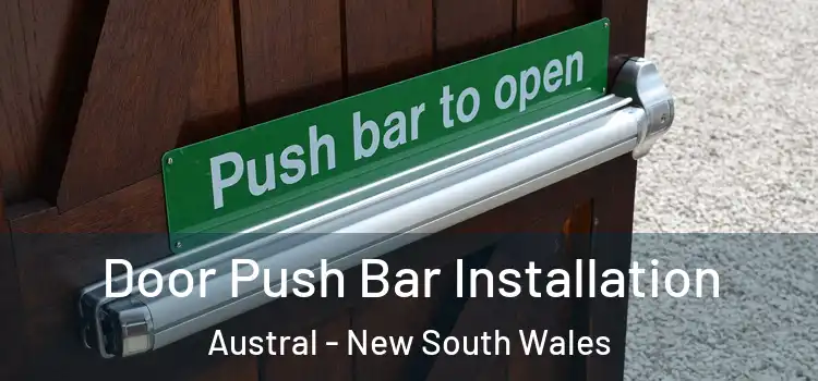 Door Push Bar Installation Austral - New South Wales
