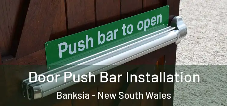 Door Push Bar Installation Banksia - New South Wales
