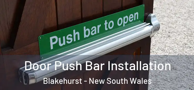 Door Push Bar Installation Blakehurst - New South Wales