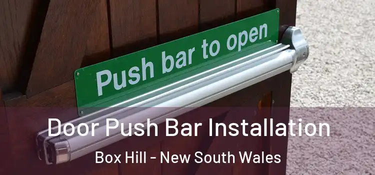 Door Push Bar Installation Box Hill - New South Wales
