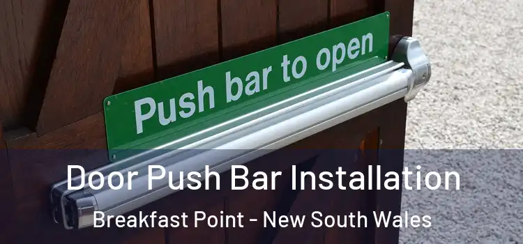 Door Push Bar Installation Breakfast Point - New South Wales