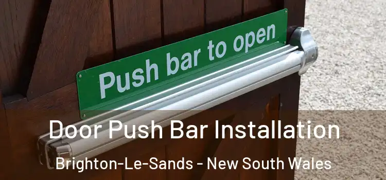 Door Push Bar Installation Brighton-Le-Sands - New South Wales