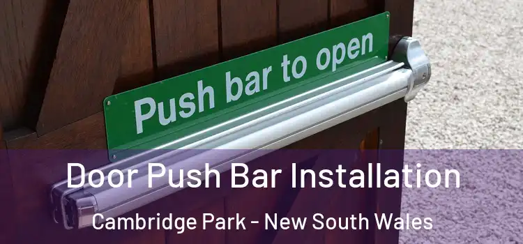 Door Push Bar Installation Cambridge Park - New South Wales