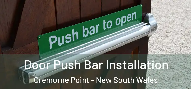 Door Push Bar Installation Cremorne Point - New South Wales