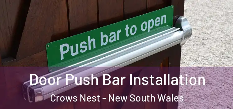 Door Push Bar Installation Crows Nest - New South Wales