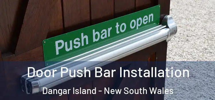 Door Push Bar Installation Dangar Island - New South Wales