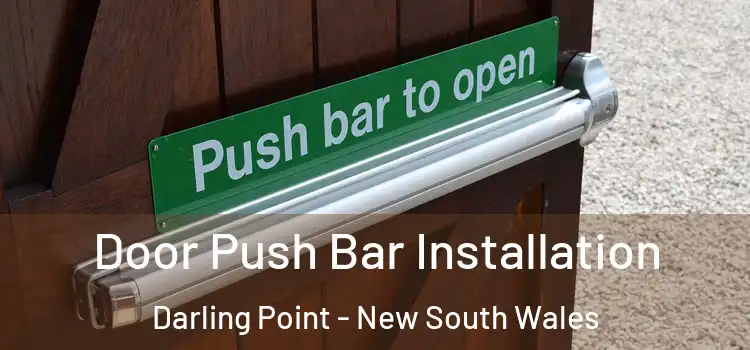 Door Push Bar Installation Darling Point - New South Wales