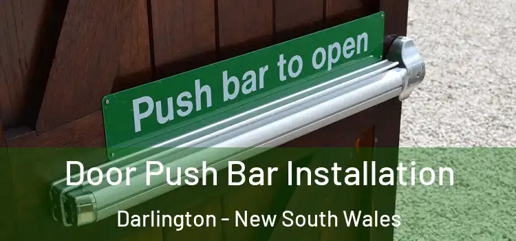 Door Push Bar Installation Darlington - New South Wales