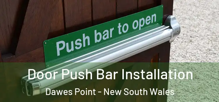 Door Push Bar Installation Dawes Point - New South Wales