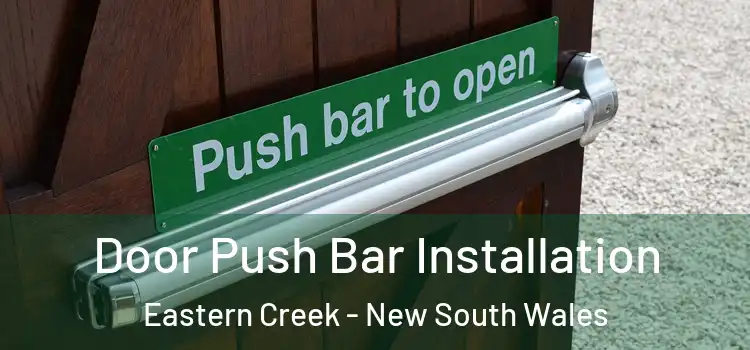 Door Push Bar Installation Eastern Creek - New South Wales