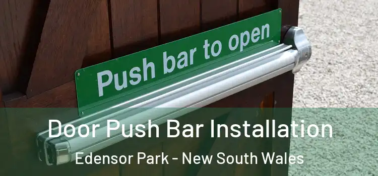 Door Push Bar Installation Edensor Park - New South Wales