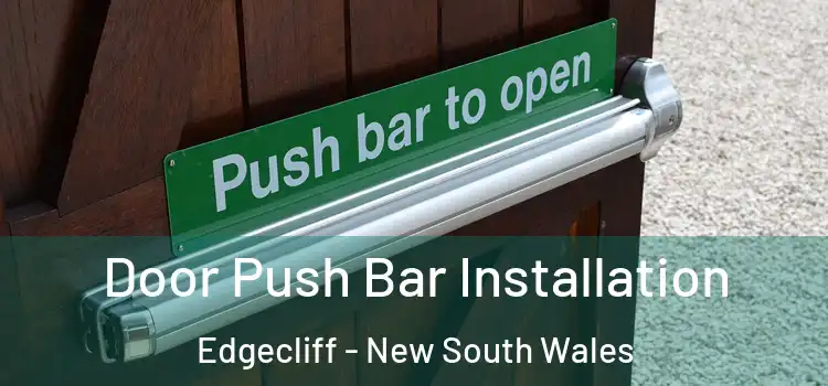 Door Push Bar Installation Edgecliff - New South Wales