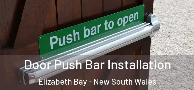 Door Push Bar Installation Elizabeth Bay - New South Wales