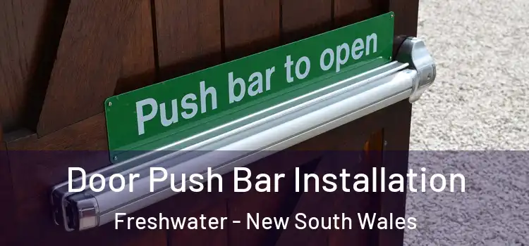 Door Push Bar Installation Freshwater - New South Wales